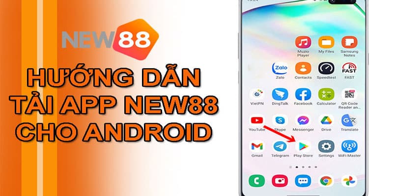 Cách tải App New88 cho Android